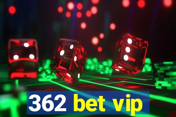 362 bet vip