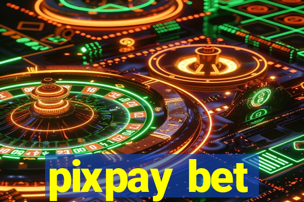 pixpay bet