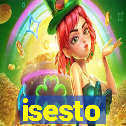 isesto