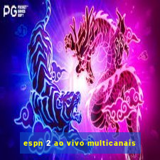 espn 2 ao vivo multicanais