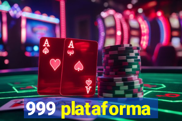 999 plataforma