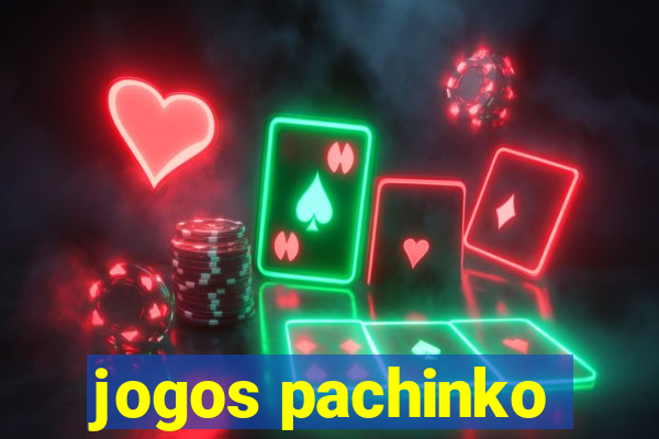 jogos pachinko