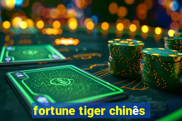 fortune tiger chinês