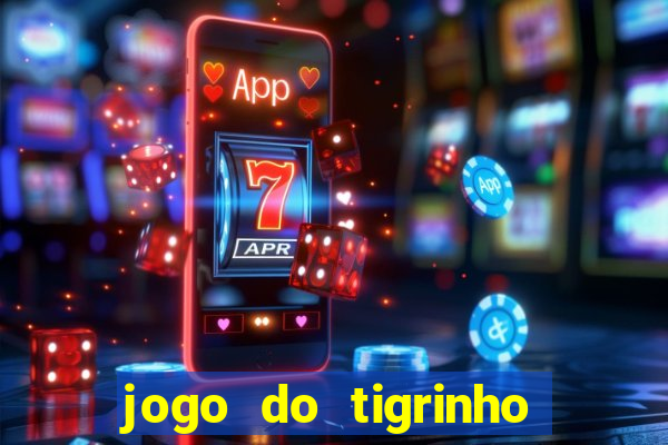 jogo do tigrinho da casa chinesa