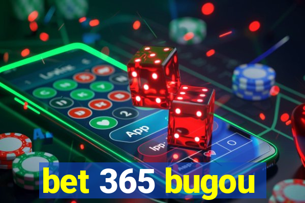 bet 365 bugou