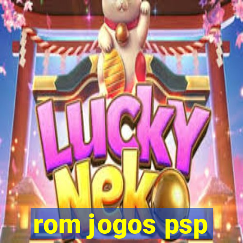 rom jogos psp