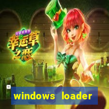 windows loader ativador windows 7