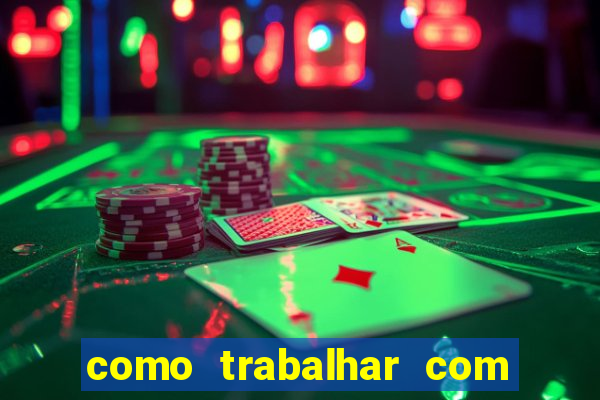 como trabalhar com jogos de aposta