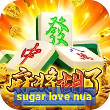 sugar love nua