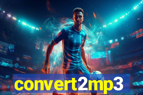 convert2mp3