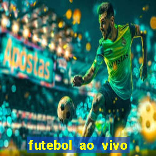 futebol ao vivo assistir no celular futemax