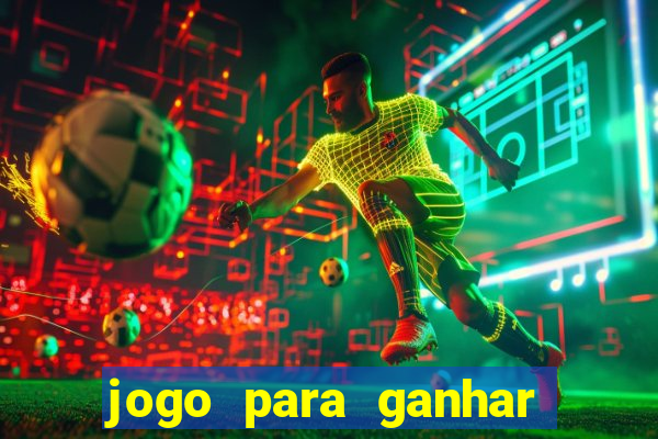 jogo para ganhar dinheiro de verdade no pix sem deposito