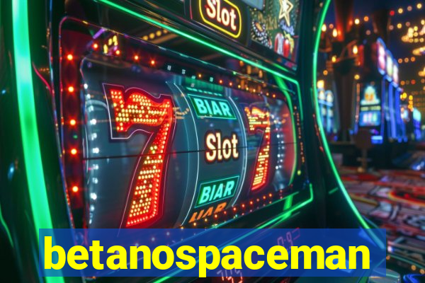 betanospaceman