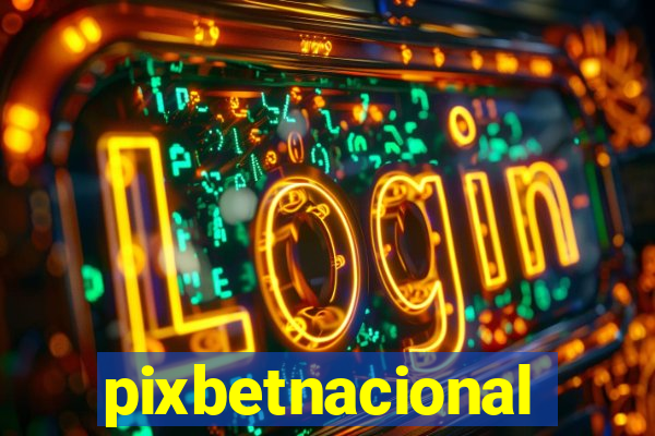 pixbetnacional