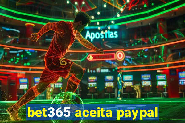 bet365 aceita paypal