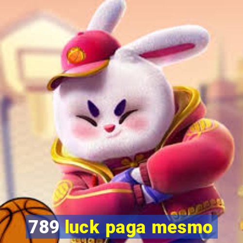 789 luck paga mesmo