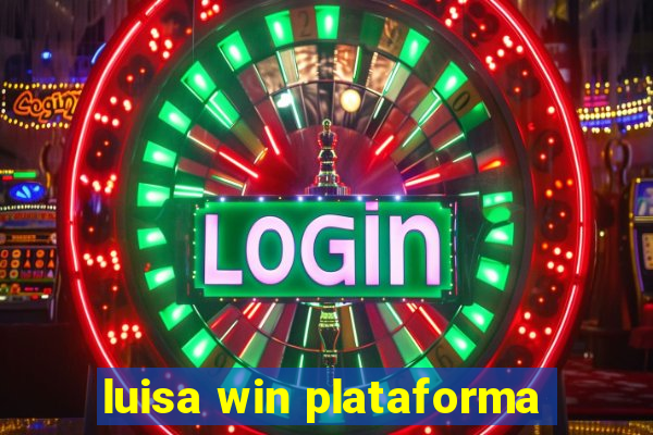 luisa win plataforma