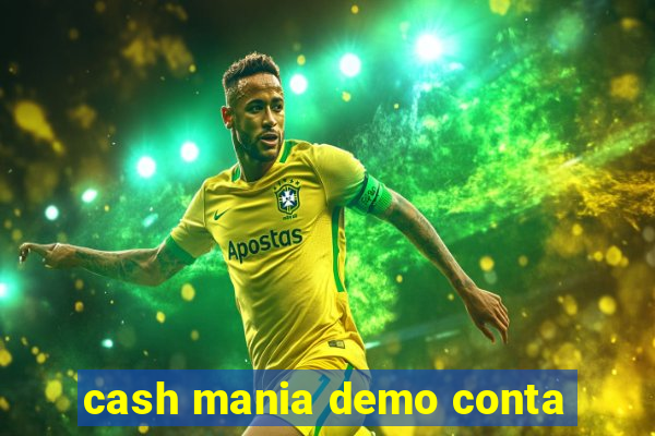 cash mania demo conta