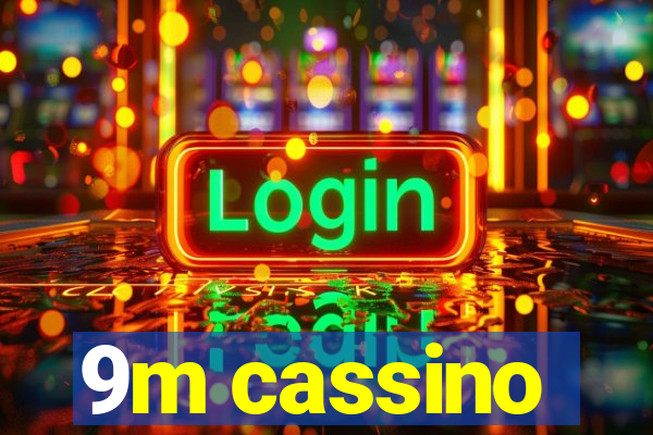 9m cassino