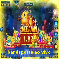 bandsports ao vivo