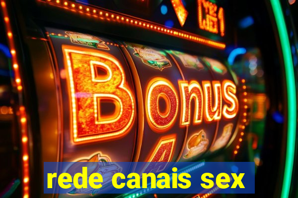 rede canais sex