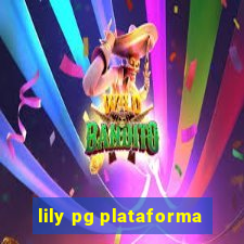 lily pg plataforma