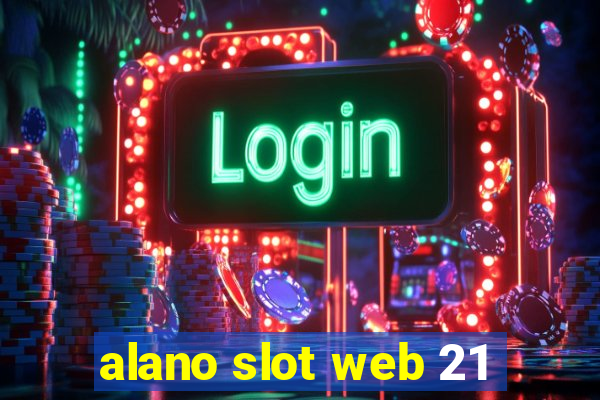 alano slot web 21