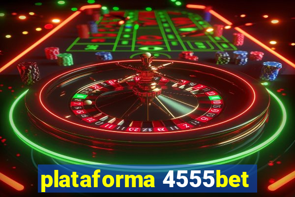 plataforma 4555bet