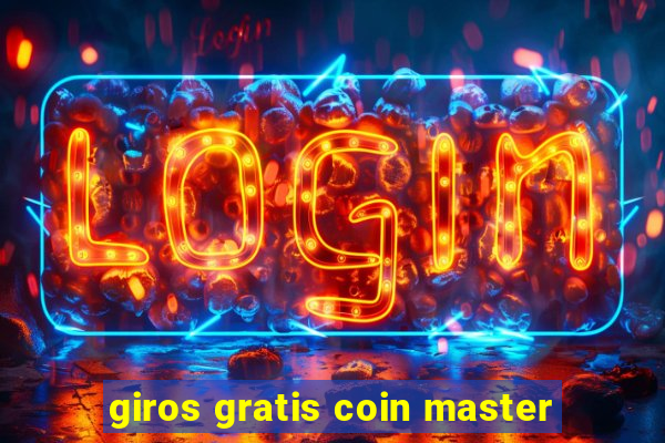 giros gratis coin master