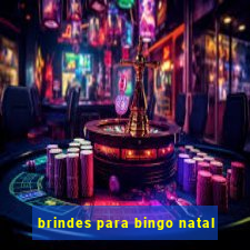 brindes para bingo natal