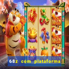 68z com plataforma de jogos