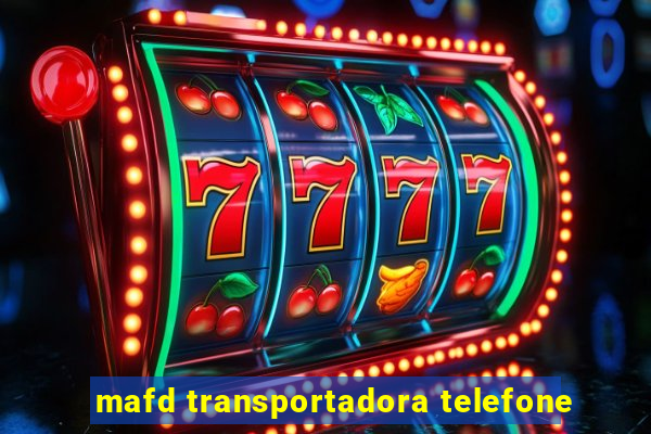 mafd transportadora telefone