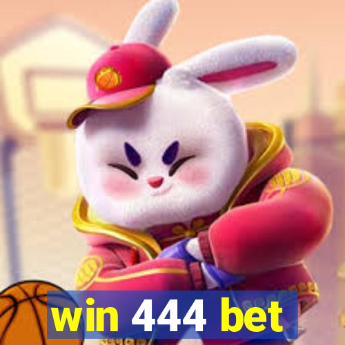 win 444 bet