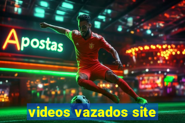 videos vazados site