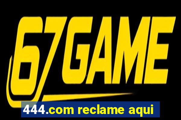 444.com reclame aqui