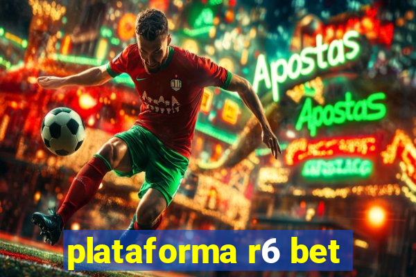 plataforma r6 bet