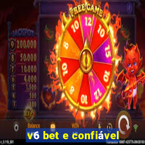 v6 bet e confiável