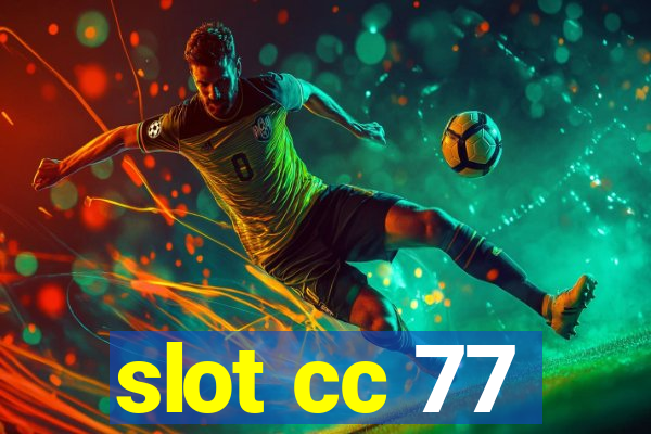 slot cc 77