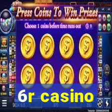 6r casino