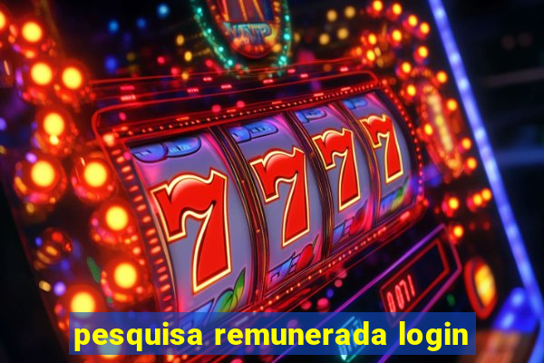 pesquisa remunerada login