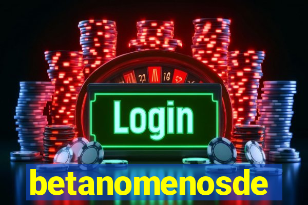 betanomenosde