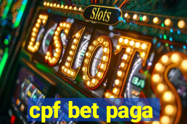 cpf bet paga