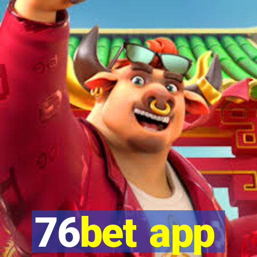 76bet app