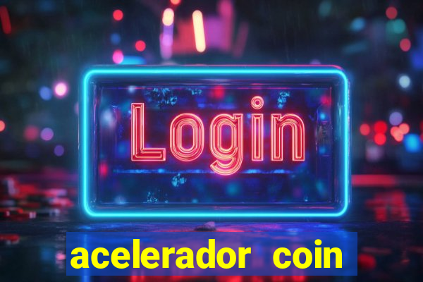 acelerador coin master 2024