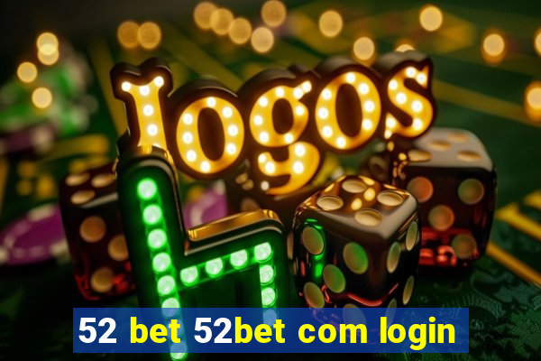 52 bet 52bet com login