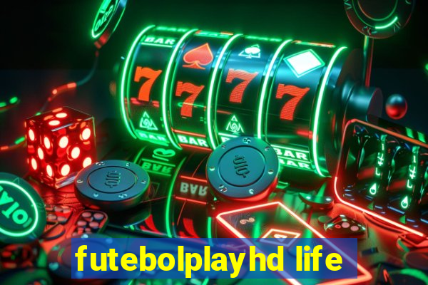 futebolplayhd life