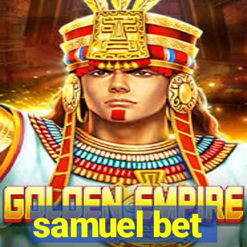 samuel bet