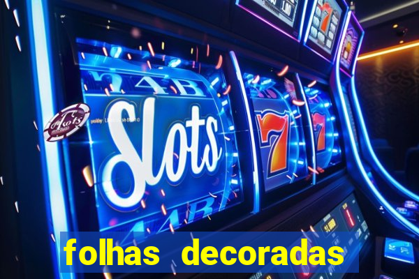 folhas decoradas para imprimir