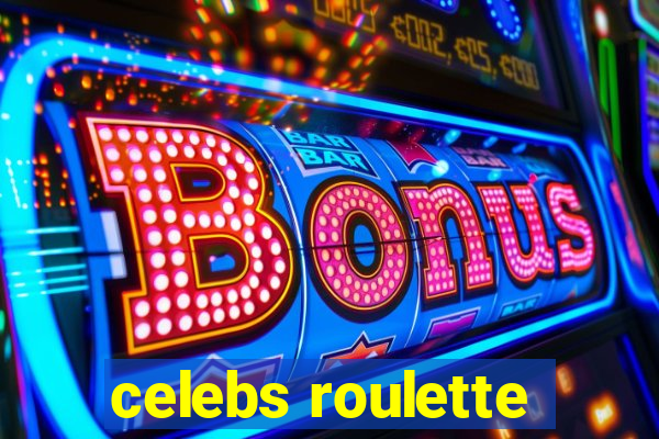 celebs roulette