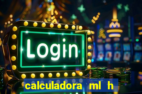 calculadora ml h para mcg kg min